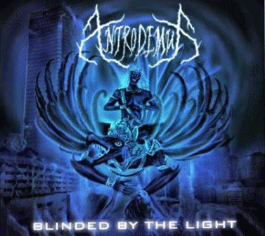 Antrodemus : Blinded by the Light